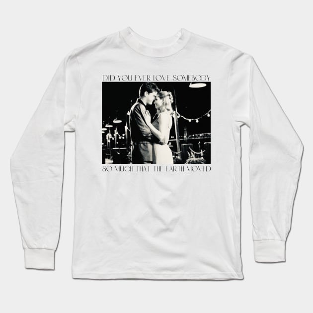 the dance/did you ever love somebody Long Sleeve T-Shirt by Dawsons Critique Podcast 